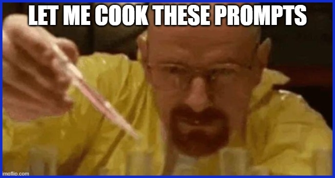Crafting Your Own Prompts