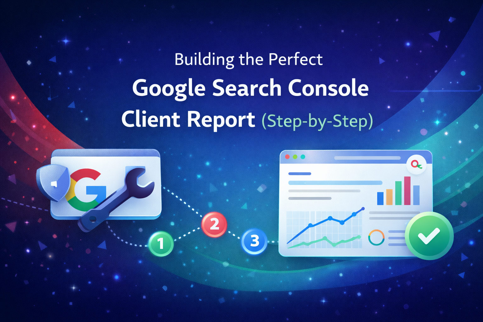 Building the Perfect Google Search Console Client Report